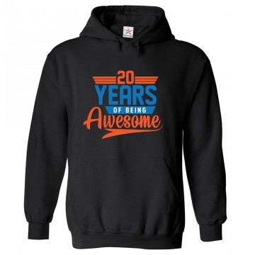 20 Years of Being Awesome Classic Unisex Kids and Adults Pullover Hoodie for Birthday								 									 									
